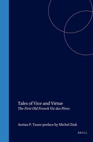 Tales of Vice and Virtue: The First Old French <i>Vie des Pères</i> de Adrian P. Tudor