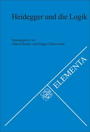 Heidegger und die Logik de Alfred Denker