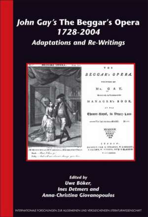 John Gay’s <i>The Beggar’s Opera</i> 1728-2004: Adaptations and Re-Writings de Uwe Böker