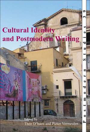 Cultural Identity and Postmodern Writing de Theo D' Haen