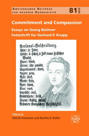 Commitment and Compassion: Essays on Georg Büchner. Festschrift for Gerhard P. Knapp de Patrick Fortmann