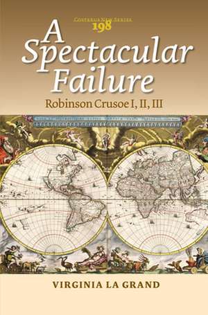 A Spectacular Failure: Robinson Crusoe I, II, III de Virginia La Grand