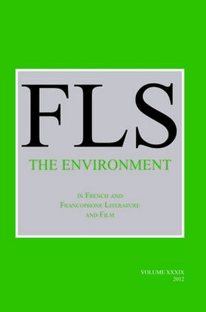 The Environment in French and Francophone Literature and Film de Jeff Persels