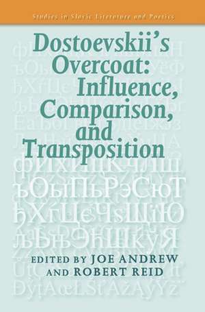 Dostoevskii’s Overcoat: Influence, Comparison, and Transposition de Joe Andrew