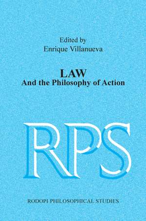 Law and the Philosophy of Action de Enrique Villanueva