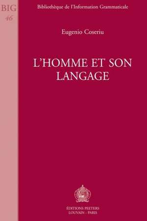 L'Homme Et Son Langage de Eugenio Coseriu