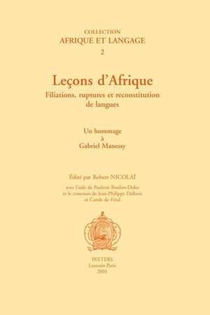 Lecons D'Afrique. Filiations, Ruptures Et Reconstititution de Langues de R. Nicolao