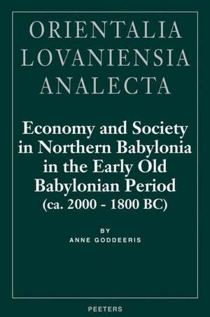 Economy and Society in Northern Babylonia de Anne Goddeeris