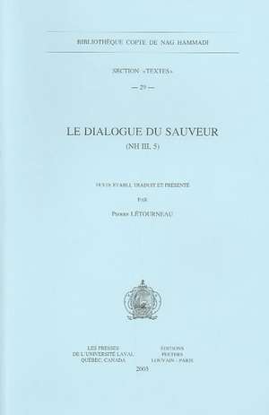 Le Dialogue Du Sauveur (NH III, 5) de P. Letourneau