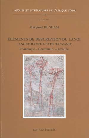 Elements de Description Du Langi. Langue Bantu F.33 de Tanzanie. Phonologie - Grammaire - Lexique de M. Dunham