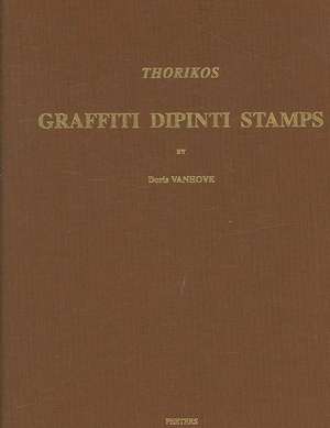 Thorikos: Graffiti - Dipinti - Stamps de D. Vanhove