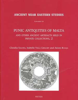 Punic Antiquities of Malta: And Other Ancient Artefacts Held in Private Collections, 2 de Claudia Sagona