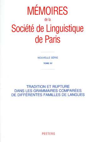 Tradition Et Rupture Dans Les Grammaires Comparees de Differentes Familles de Langues de Soci't' De Linguistique De Paris