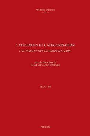 Categories Et Categorisation: Une Perspective Interdisciplinaire de Frank Alvarez-Pereyre