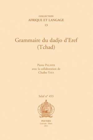 Grammaire Du Dadjo D'Eref (Tchad) de P. Palayer