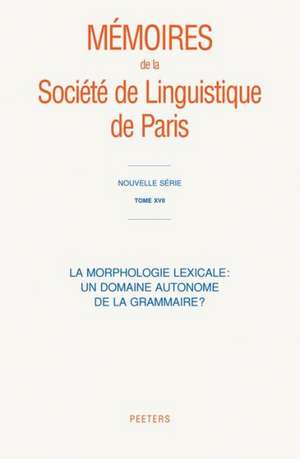 La Morphologie Lexicale: Un Domaine Autonome de La Grammaire? de De Linguistique De Paris Societe