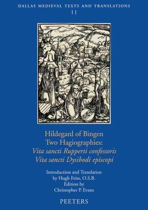 Hildegard of Bingen, Two Hagiographies: Vita Sancti Rupperti Confessoris and Vita Sancti Dysibodi Episcopi de Hugh Feiss