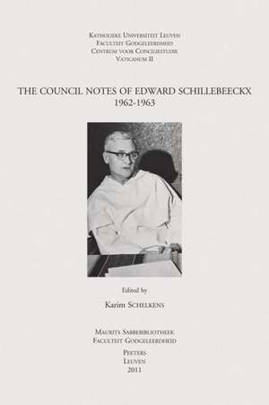 The Council Notes of Edward Schillebeeckx, 1962-1963 de Mathijs Lamberigts