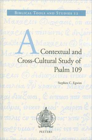 A Contextual and Cross-Cultural Study of Psalm 109 de Stephen C. Egwim