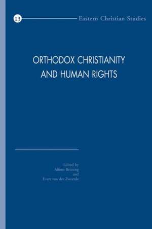 Orthodox Christianity and Human Rights de A. Bruning