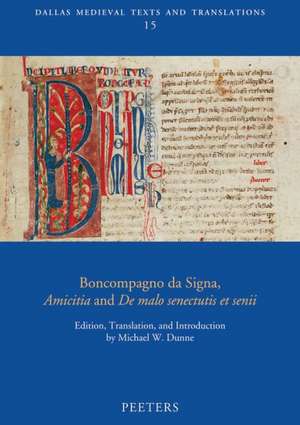 Boncompagno Da Signa, Amicitia and de Malo Senectutis Et Senii de M. Dunne