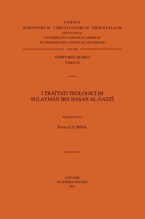 I Trattati Teologici Di Sulayman Ibn Hasan Al-Gazzi. V. de P. La Spisa