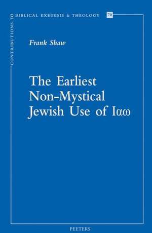 The Earliest Non-Mystical Jewish Use of Iao de F. Shaw