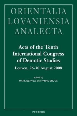 Acts of the Tenth International Congress of Demotic Studies: Leuven, 26-30 August 2008 de Y. Broux