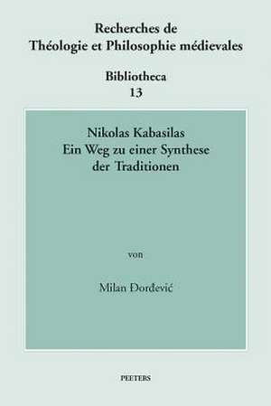 Nikolas Kabasilas: Ein Weg Zu Einer Synthese Der Traditionen de M. Dordevic