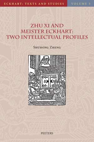 Zhu XI and Meister Eckhart: Two Intellectual Profiles de S. Zheng