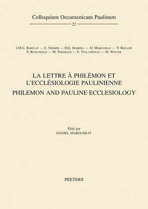 La Lettre a Philemon Et l'Ecclesiologie Paulinienne / Philemon and Pauline Ecclesiology de D. Marguerat