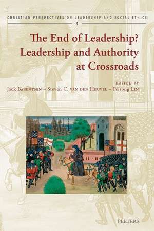 The End of Leadership?: Leadership and Authority at Crossroads de J. Barentsen