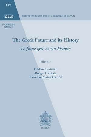 The Greek Future and Its History / Le Futur Grec Et Son Histoire de Rj Allan