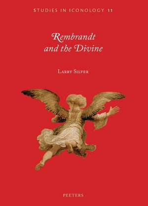 Rembrandt and the Divine de L. Silver