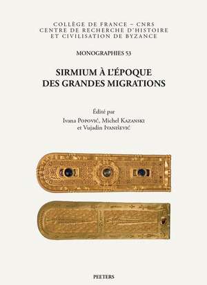 Sirmium a l'Epoque Des Grandes Migrations de V. Ivanisevic