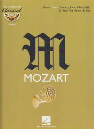 Horn Concerto in D Major, KV 412/514 (386b) de Wolfgang Amadeus Mozart