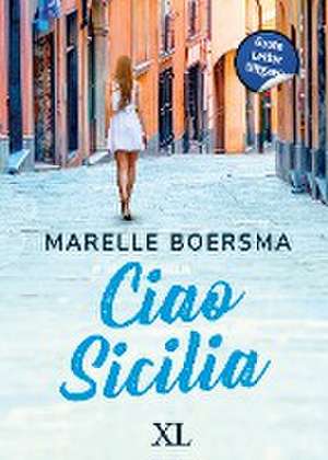 Ciao Sicilia de Marelle Boersma