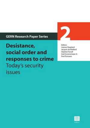 Desistance, Social Order and Responses to Crime: Today's Security Issues de Et Shapland, Joanna