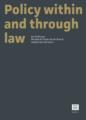 Policy Within and Through Law de De Bruyne, Jan