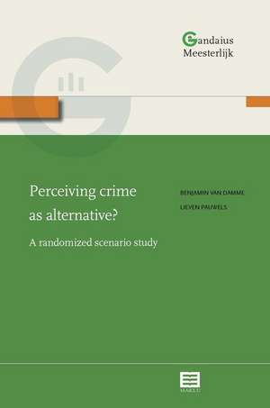 Perceiving Crime as Alternative?