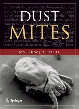 Dust Mites de Matthew J Colloff