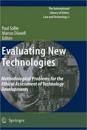 Evaluating New Technologies: Methodological Problems for the Ethical Assessment of Technology Developments. de Paul Sollie