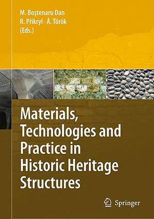 Materials, Technologies and Practice in Historic Heritage Structures de Maria Bostenaru-Dan