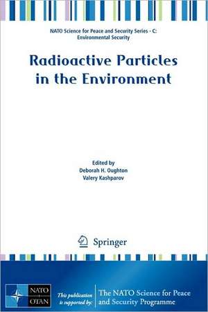 Radioactive Particles in the Environment de Deborah Oughton