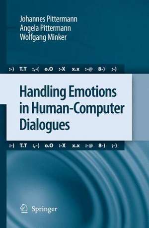 Handling Emotions in Human-Computer Dialogues de Johannes Pittermann