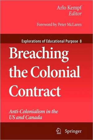 Breaching the Colonial Contract: Anti-Colonialism in the US and Canada de Arlo Kempf