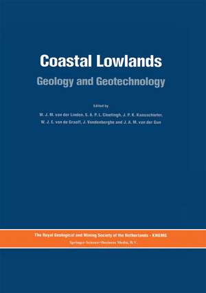 Coastal Lowlands: Geology and Geotechnology de W.J.M. van der Linden