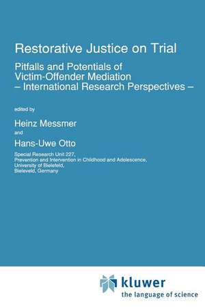 Restorative Justice on Trial: Pitfalls and Potentials of Victim-Offender Mediation — International Research Perspectives — de H. Messmer