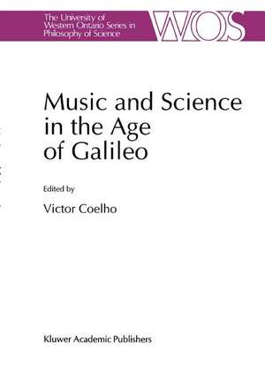 Music and Science in the Age of Galileo de V. Coelho