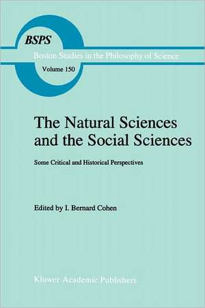 The Natural Sciences and the Social Sciences: Some Critical and Historical Perspectives de Robert S. Cohen